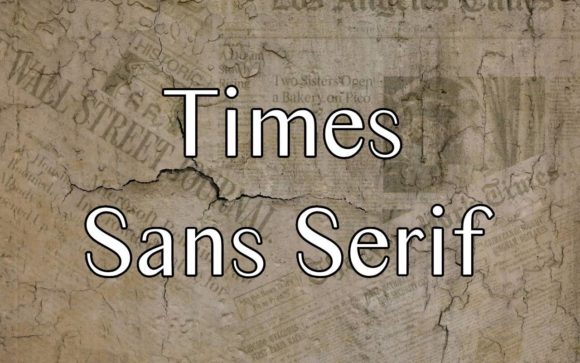 Download Times Sans Serif - Sans serif Collection